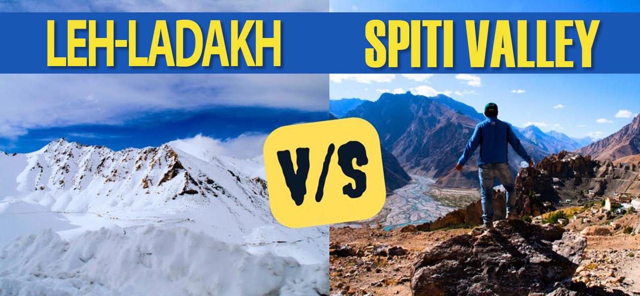Leh-Ladakh vs Spiti Valley: Which Himalayan Adventure is Right for You?